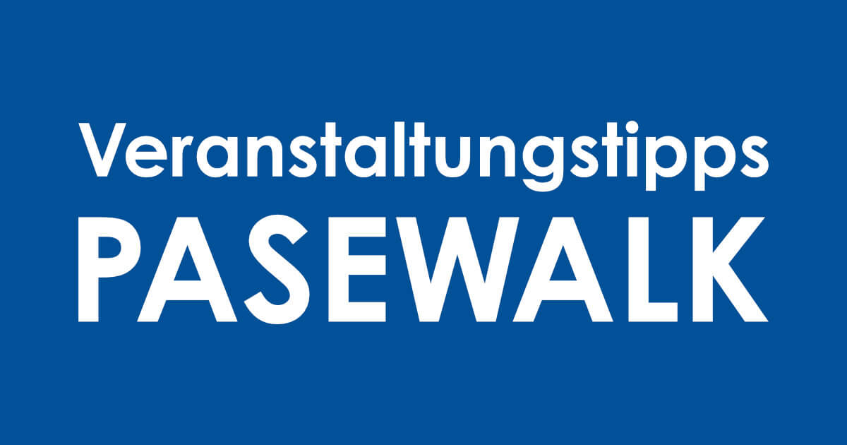 Drei Veranstaltungstipps aus Pasewalk WIR in UER Drei Veranstaltungstipps aus Pasewalk WIR in UER